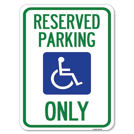 Signmission Reserved Parking W/ Handicapped Heavy-Gauge Alum Rust Proof Parking Sign, 18" x 24", A-1824-23062 A-1824-23062